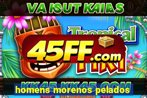 homens morenos pelados